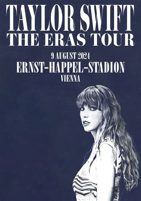 Ernst-Happel-Stadion, Vienna, Austria - Eras Tour 2024. Thursday, 08. August 2024 - 20:00h. Find your tickets now for the Taylor Swift Tour 2024. Eras Tour 2024 2024 - We offer a wide selection of Taylor Swift tickets for the concert in Vienna, Ernst-Happel-Stadion on Thursday, 08. August 2024 .